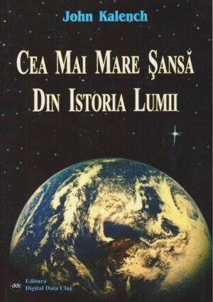 Cea mai mare șansă din istoria omenirii