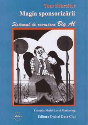 Magia sponsorizării – sistemul de recrutare Big Al